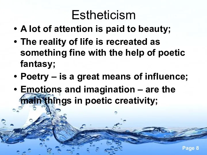 Estheticism A lot of attention is paid to beauty; The reality of