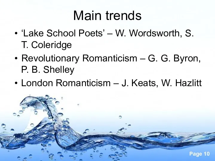 Main trends ‘Lake School Poets’ – W. Wordsworth, S. T. Coleridge Revolutionary