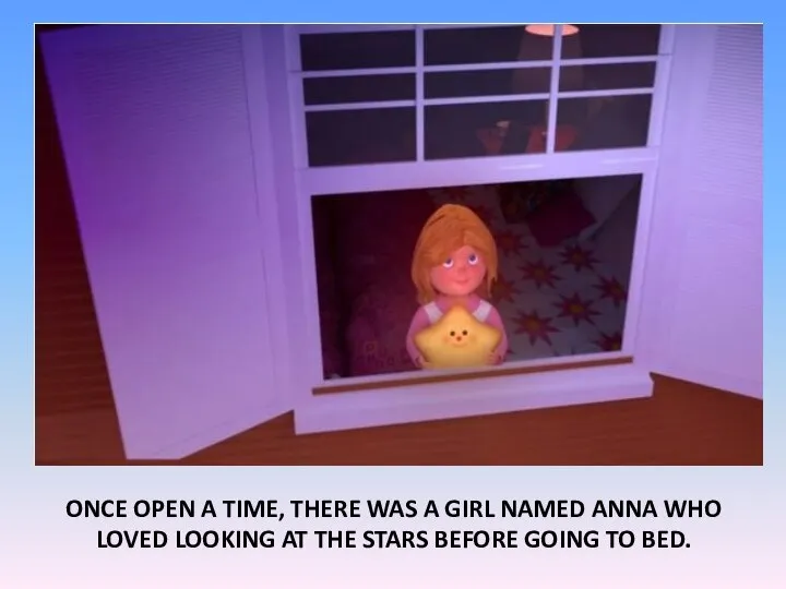 ONCE OPEN A TIME, THERE WAS A GIRL NAMED ANNA WHO LOVED