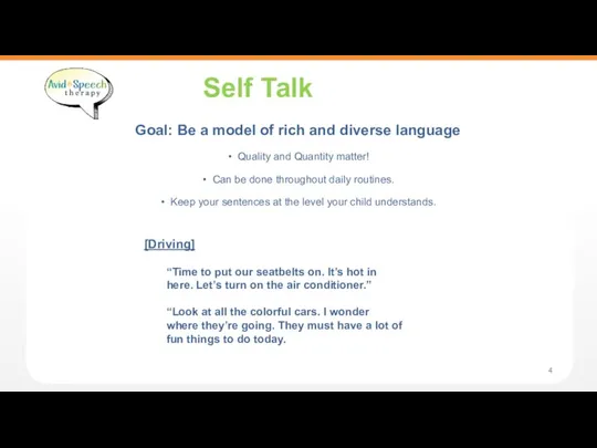 Goal: Be a model of rich and diverse language Quality and Quantity