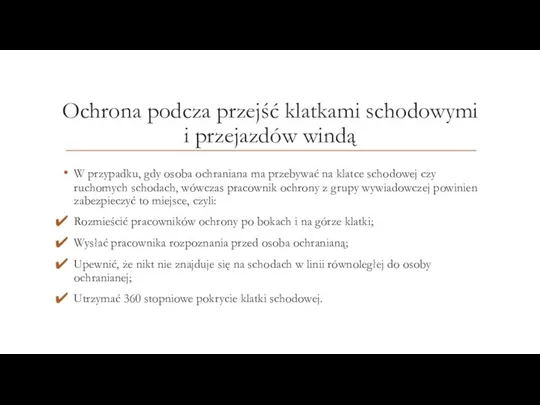 Ochrona podcza przejść klatkami schodowymi i przejazdów windą W przypadku, gdy osoba