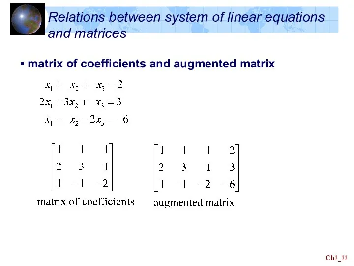 Ch1_ Ch1_ matrix of coefficients and augmented matrix Relations between system of linear equations and matrices