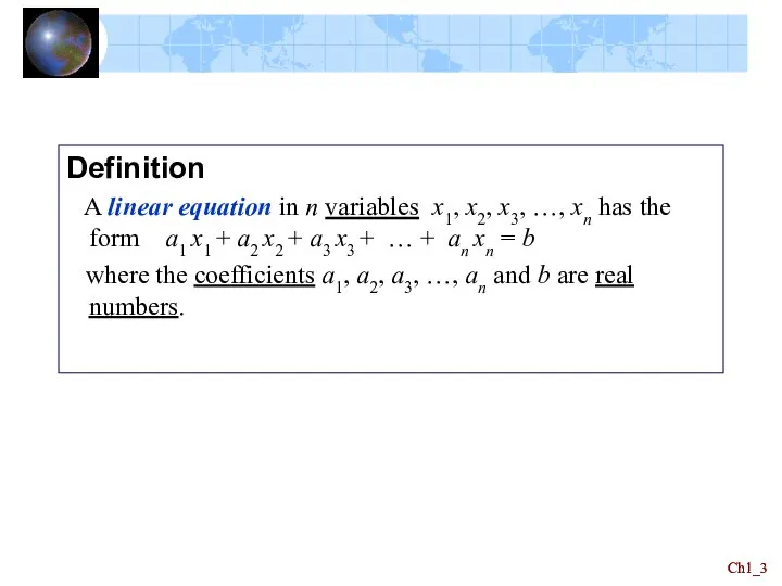Ch1_ Ch1_ Definition A linear equation in n variables x1, x2, x3,
