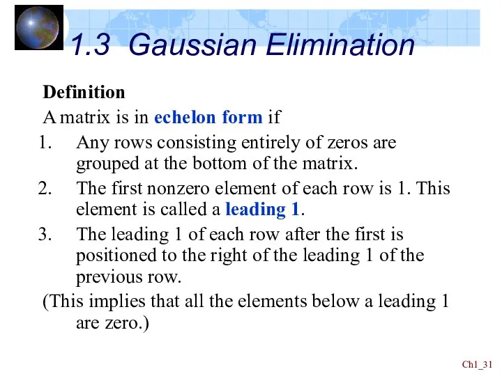 Ch1_ 1.3 Gaussian Elimination Definition A matrix is in echelon form if