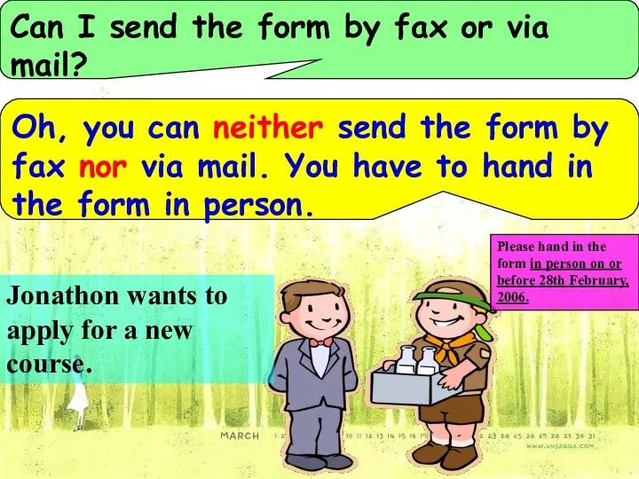 Can I send the form by fax or via mail? Oh, you